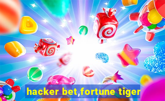 hacker bet,fortune tiger